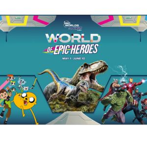 World of Epic Heros at IMG World Dubai